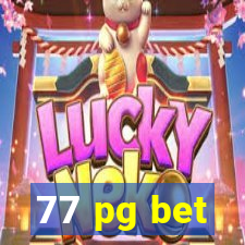 77 pg bet